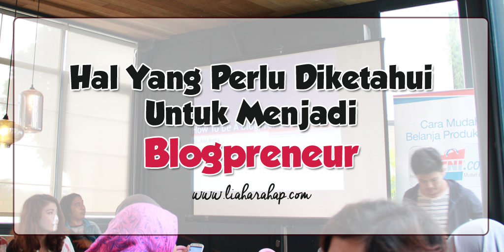 Cara Menjadi Blogpreneur